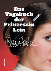 Abbildung von: Das Tagebuch der Prinzessin Leia - Hannibal Verlag