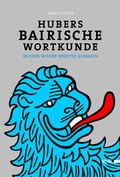 Cover: Hubers Bairische Wortkunde - Volk Verlag