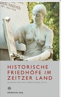 Cover: Historische Friedh&ouml;fe im Zeitzer Land - Mitteldeutscher Verlag
