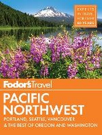 Abbildung von: Fodor's Pacific Northwest - Fodor's Travel Publications Inc.,U.S.