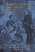 Cover: Philanthropic Discourse in Anglo-American Literature, 1850-1920 - Indiana University Press