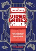 Cover: The Comic Book Story of Video Games - Ten Speed Press