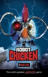 Enlarge image Cover: Robot Chicken Mad Libs - Mad Libs