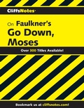 Cover: CliffsNotes on Faulkner's Go Down, Moses - Cliffs Notes