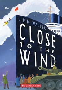 Enlarge image Cover: Close to the Wind - David Fickling Books