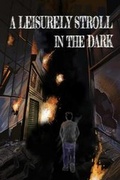 Cover: A Leisurely Stroll in the Dark - Sardonic Press