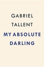 Cover: My Absolute Darling - Riverhead Books