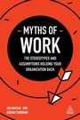 Cover: Myths of Work - Kogan Page Ltd