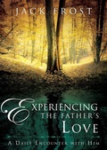 Cover: Experiencing The Father?'s Love - Destiny Image