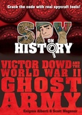 Cover: Spy on History: Victor Dowd and the World War II Ghost Army - Workman Children's