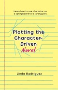Cover: Plotting the Character-Driven Novel - Scapegoat Press