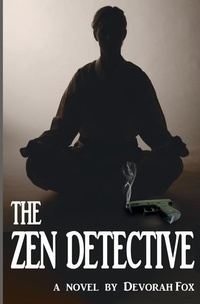 Enlarge image Cover: The Zen Detective - Mike Byrnes and Associates, Inc.