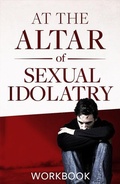 Cover: At the Altar of Sexual Idolatry Workbook - Pure Life Ministries