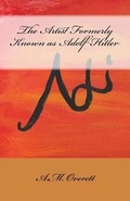 Cover: The Artist Formerly Known as Adolf Hitler - Lone Oak Publishing