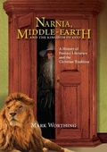 Cover: Narnia, Middle-Earth and The Kingdom of God - Stone Table Books