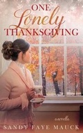Cover: One Lonely Thanksgiving - Lightkeeperspress/Sandy Faye Mauck