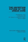 Cover: The Uncertain Future of the Urban Core - Routledge