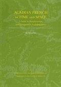 Cover: Acadian French in Time and Space - Duke University Press