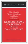 Cover: German Essays on Science: In the Twentieth Century - Continuum International Publishing Group Ltd.
