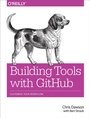 Cover: Building Tools with GitHub - O'Reilly