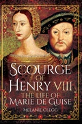 Bild: Scourge of Henry VIII - Pen and Sword