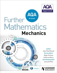 Enlarge image Cover: AQA A Level Further Mathematics Mechanics - Hodder Education