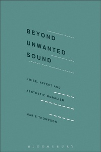 Enlarge image Cover: Beyond Unwanted Sound - Bloomsbury Academic USA
