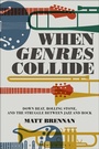 Cover: When Genres Collide - Bloomsbury Academic USA