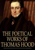 Cover: Poetical Works of Thomas Hood - The Floating Press