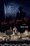 Cover: What Kills Good Men - Vagrant Press
