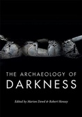Cover: Archaeology of Darkness - Oxbow Books