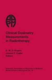 Enlarge image Cover: Clinical Dosimetry Measurements in Radiotherapy - American Association of Physicists in Medicine (AAPM)