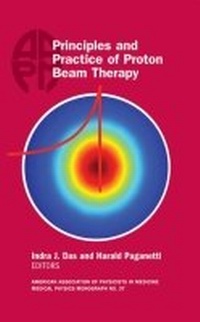 Enlarge image Cover: Principles and Practice of Proton Beam Therapy - American Association of Physicists in Medicine (AAPM)