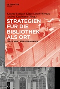 Cover: Strategien f&uuml;r die Bibliothek als Ort - De Gruyter Saur