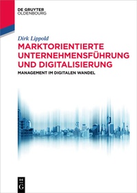 Abbildung von: Marktorientierte Unternehmensführung und Digitalisierung - De Gruyter Oldenbourg
