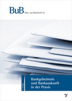 Abbildung von: Bankgeheimnis und Bankauskunft in der Praxis - Bank-Verlag