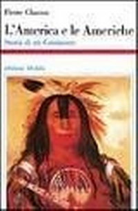 Abbildung von: L' America e le Americhe. Storia di un continente - Storia e civiltà;edizioni Dedalo