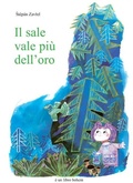 Cover: Il sale vale pi&ugrave; dell'oro - Albi illustrati;Bohem Press Italia