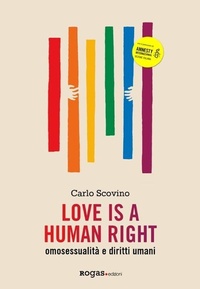 Abbildung von: Love is a human right. Omosessualità e diritti umani - Atena;Rogas