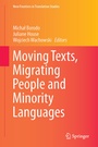 Cover: Moving Texts, Migrating People and Minority Languages - Springer