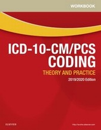 Enlarge image Cover: Workbook for ICD-10-CM/PCS Coding: Theory and Practice, 2019/2020 Edition - Saunders