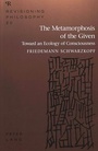 Cover: The Metamorphosis of the Given - Peter Lang Verlag