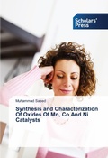 Cover: Synthesis and Characterization Of Oxides Of Mn, Co And Ni Catalysts - Scholars' Press