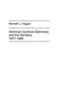 Cover: American Gunboat Diplomacy and the Old Navy, 1877-1889. - Praeger Publishers Inc
