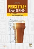 Cover: Progettare grandi birre. La guida definitiva per produrre gli stili classici della birra - Grandi passioni;Edizioni LSWR