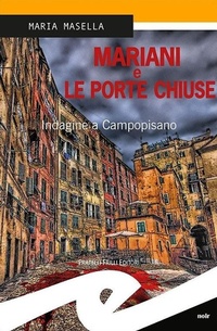 Abbildung von: Mariani e le porte chiuse. Indagine a Campopisano - Supernoir bross;Frilli