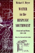 Cover: Water in the Hispanic Southwest - University of Arizona Press