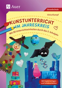 Abbildung von: Kunstunterricht im Jahreskreis - Auer Verlag in der AAP Lehrerwelt GmbH
