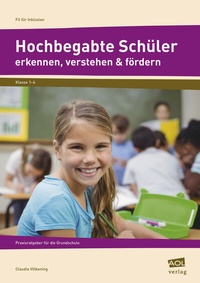 Abbildung von: Hochbegabte Schüler erkennen, verstehen & fördern - scolix in der AAP Lehrerwelt GmbH