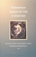Cover: Romanticism Against the Tide of Modernity - De Gruyter